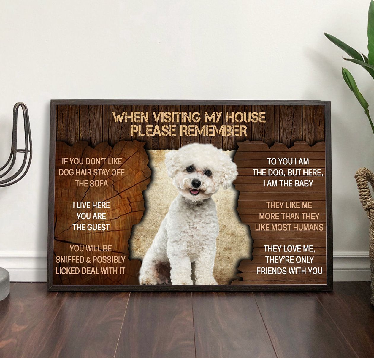 Bichon Frise Please Remember When Visiting Our House Poster Dog Wall Art Poster To Print Housewarming Gifts 2