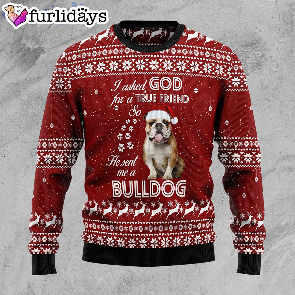 Bulldog True Friend Dog Lover Ugly Christmas Sweater Gifts For Dog Lovers 1 Bulldog True Friend Dog Lover Ugly Christmas Sweater Gifts For Dog Lovers 1
