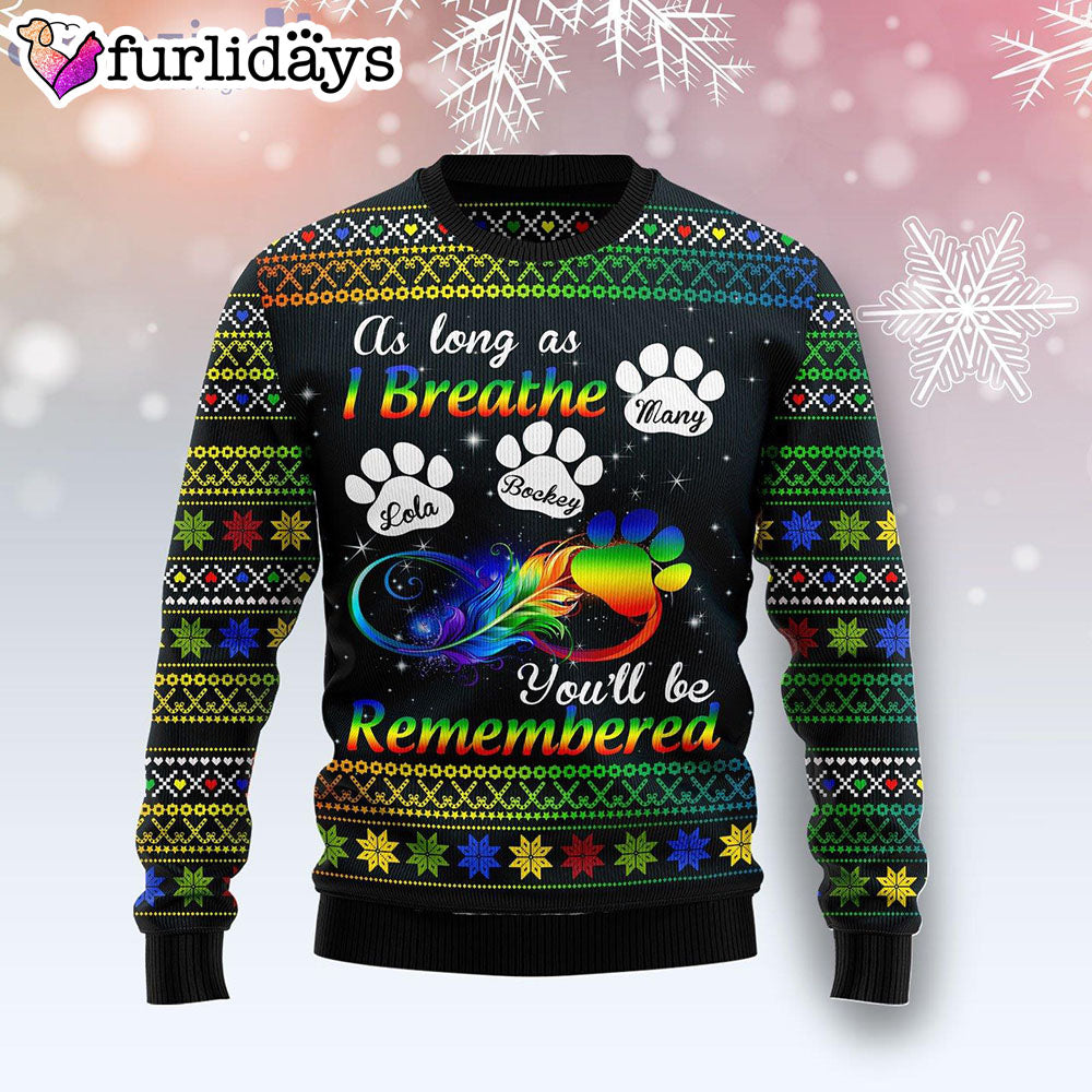 Dogs Will Be Remembered Personalized Ugly Christmas Sweater Christmas Outfits Gift 1 Dogs Will Be Remembered Personalized Ugly Christmas Sweater Christmas Outfits Gift 1