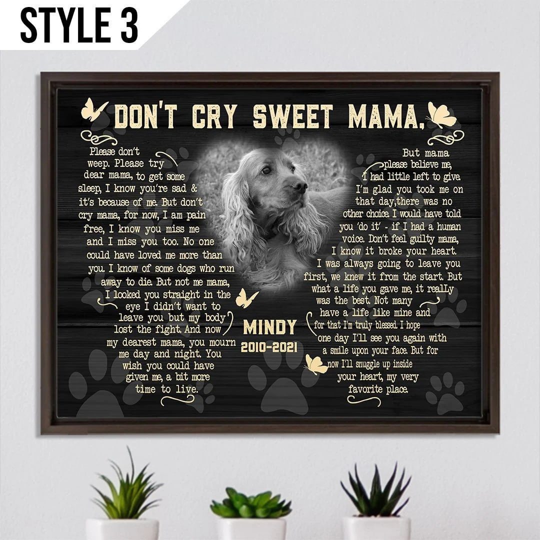 Don t Cry Sweet Mama Dog Poem Canvas Poster Wall Canvas Art Personalized Dog Memorial Gift 1 Don t Cry Sweet Mama Dog Poem Canvas Poster Wall Canvas Art Personalized Dog Memorial Gift 1