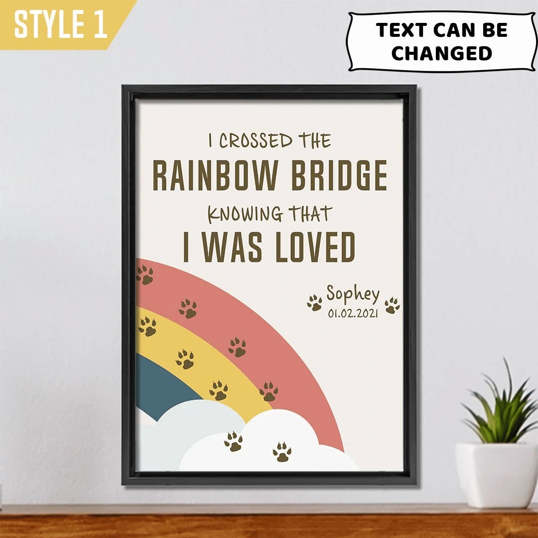 I Crossed The Rainbow Bridge Knowing That I Was Love Dog Vertical Canvas Wall Art Canvas Gift For Dog Lovers 1