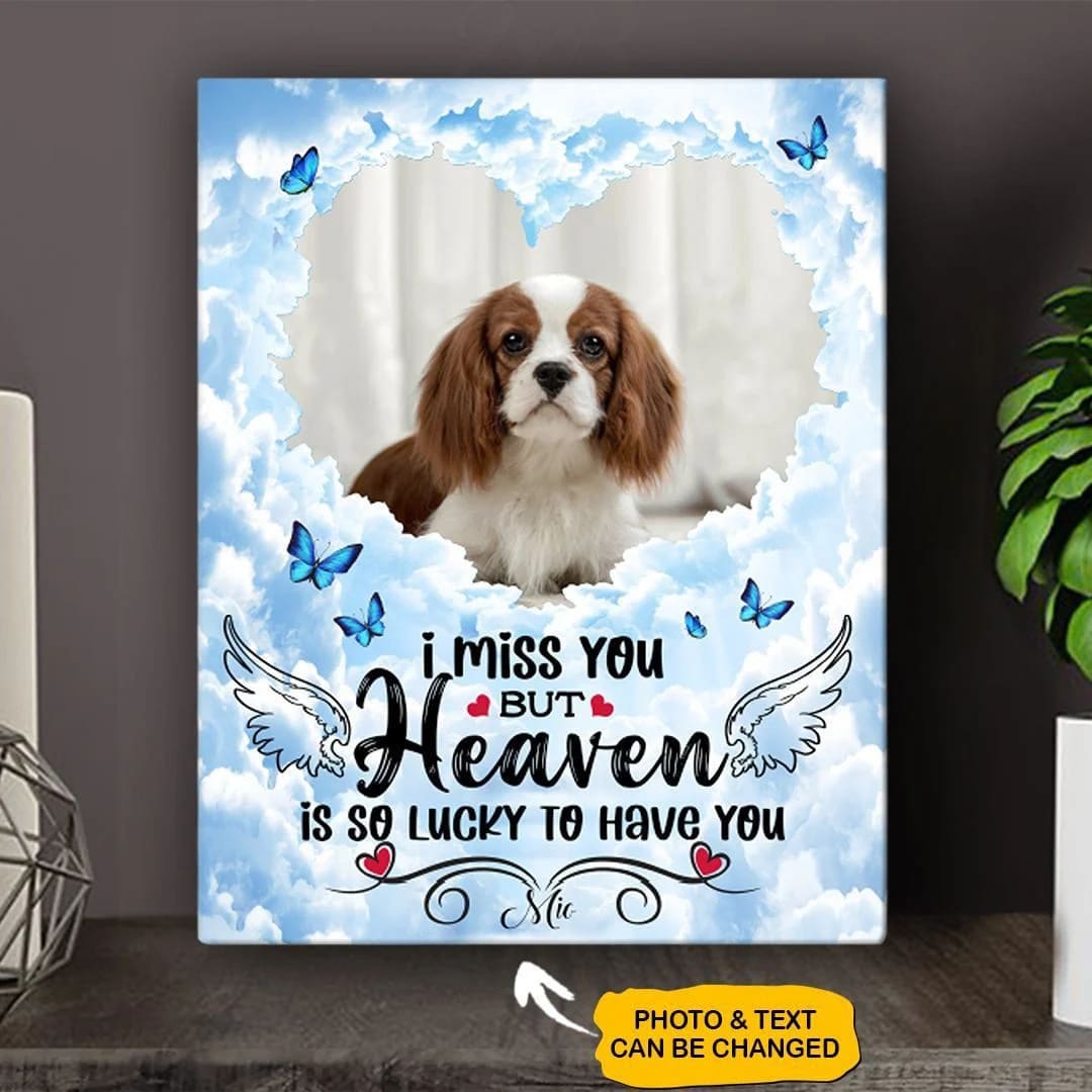 I Miss You But Heaven Is So Lucky To Have You Dog Vertical Canvas Wall Art Canvas Gift For Dog Lovers 1 I Miss You But Heaven Is So Lucky To Have You Dog Vertical Canvas Wall Art Canvas Gift For Dog Lovers 1