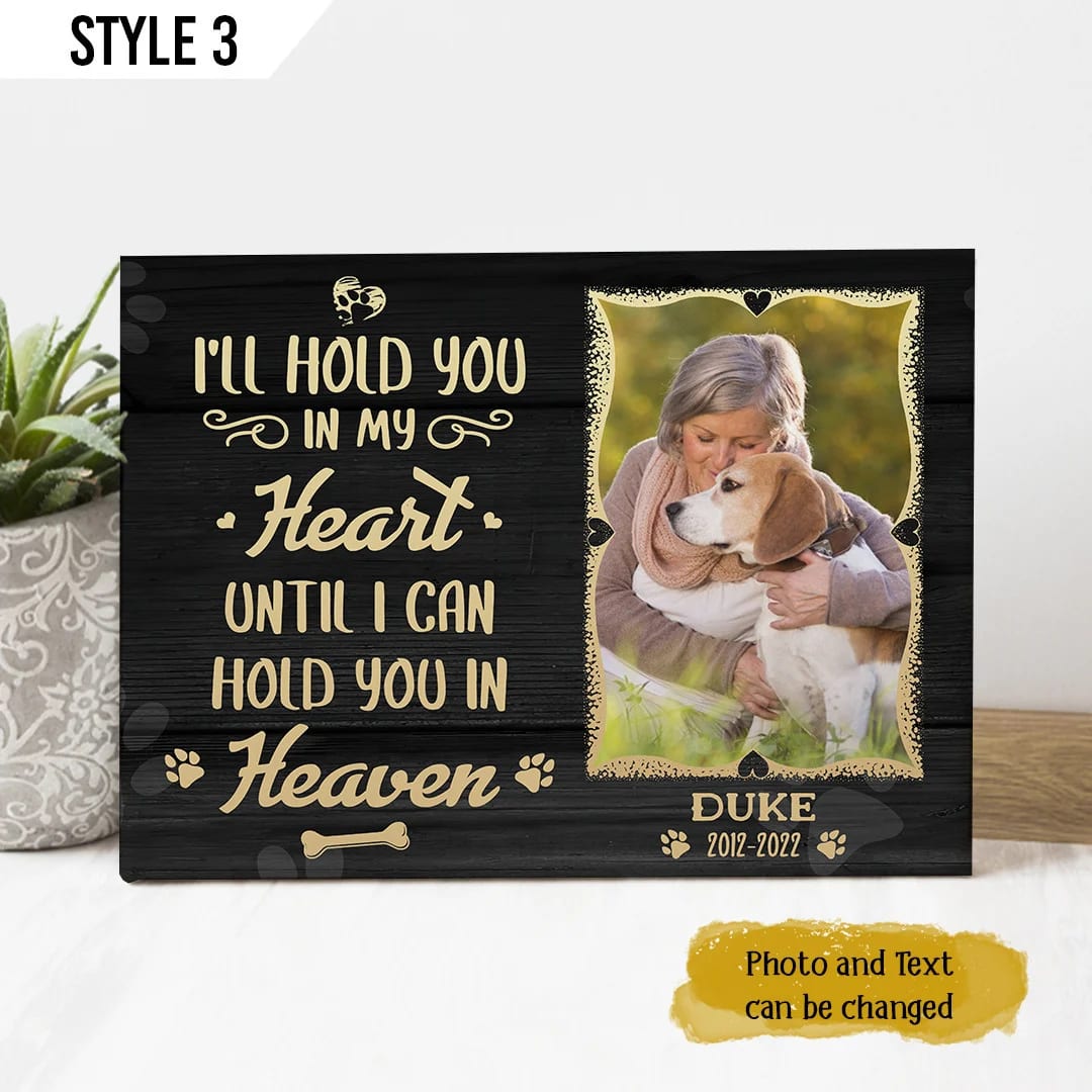 I ll Hold You In My Heart Until I Can Hold You In Heaven Dog Canvas Poster Art For Wall Dog Lovers Gifts for Him or Her 1