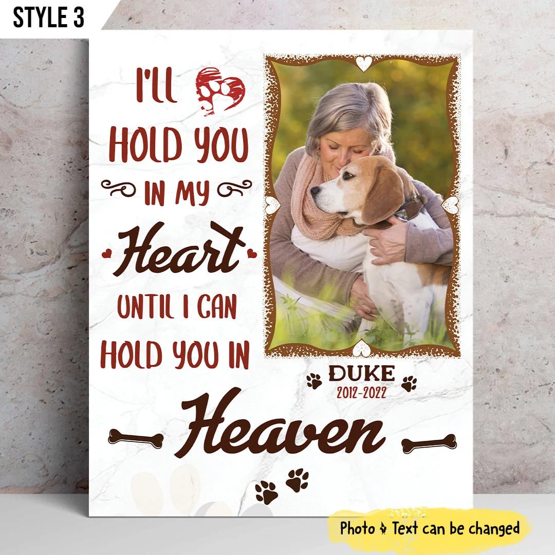 I ll Hold You In My Heart Until I Can Hold You In Heaven Dog Canvas Poster Painting On Canvas Dog Lovers Gifts for Him or Her 1 I ll Hold You In My Heart Until I Can Hold You In Heaven Dog Canvas Poster Painting On Canvas Dog Lovers Gifts for Him or Her 1