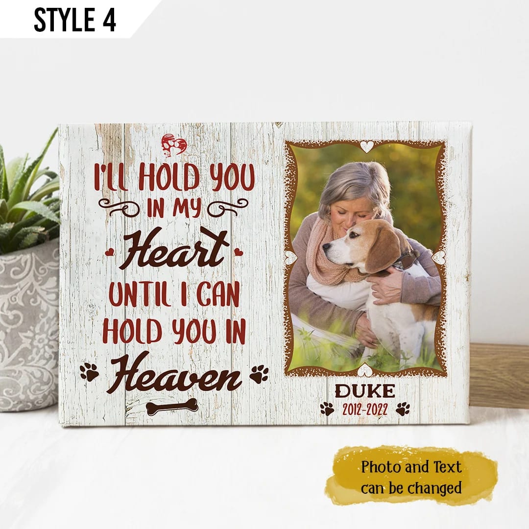 I ll Hold You In My Heart Until I Can Hold You In Heaven Dog Matte Canvas Poster Art For Wall Dog Memorial Gift 1 I ll Hold You In My Heart Until I Can Hold You In Heaven Dog Matte Canvas Poster Art For Wall Dog Memorial Gift 1