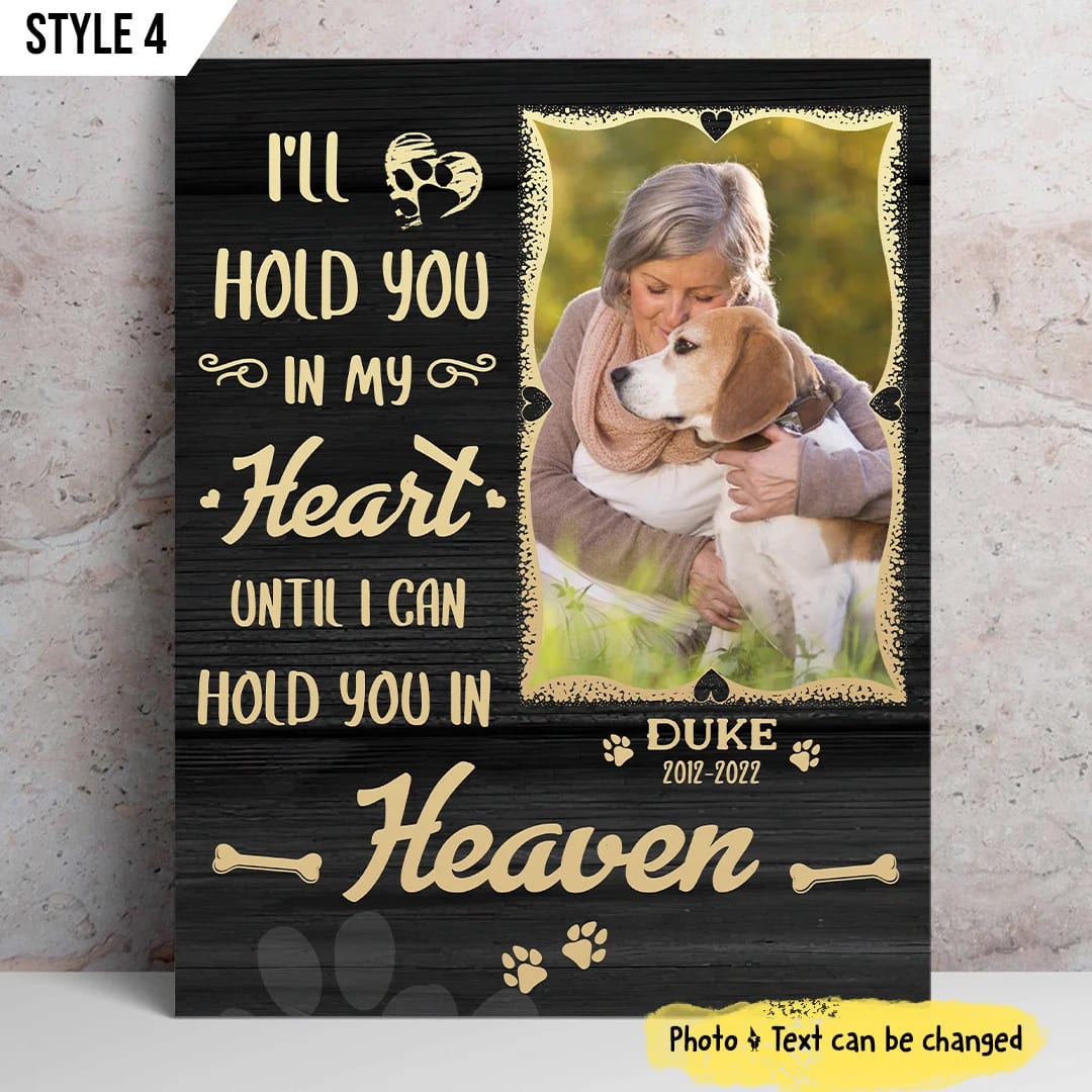I ll Hold You In My Heart Until I Can Hold You In Heaven Dog Matte Canvas Poster Painting On Canvas Dog Memorial Gift 1 I ll Hold You In My Heart Until I Can Hold You In Heaven Dog Matte Canvas Poster Painting On Canvas Dog Memorial Gift 1