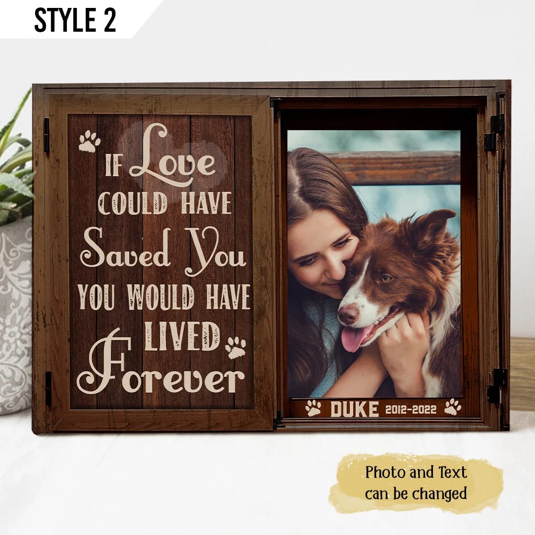 If Love Could Have Saved You You Would Have Lived Forever Dog Horizontal Canvas Wall Art Canvas Dog Memorial Gift 1 If Love Could Have Saved You You Would Have Lived Forever Dog Horizontal Canvas Wall Art Canvas Dog Memorial Gift 1