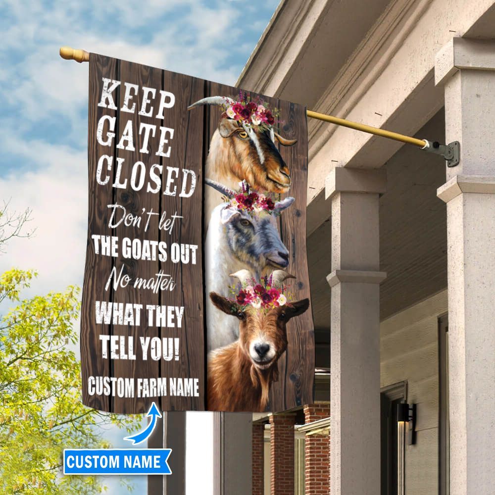 Keep The Gate Closed Goats Personalized Flag Flags For The Garden Outdoor Decoration 2 Keep The Gate Closed Goats Personalized Flag Flags For The Garden Outdoor Decoration 2