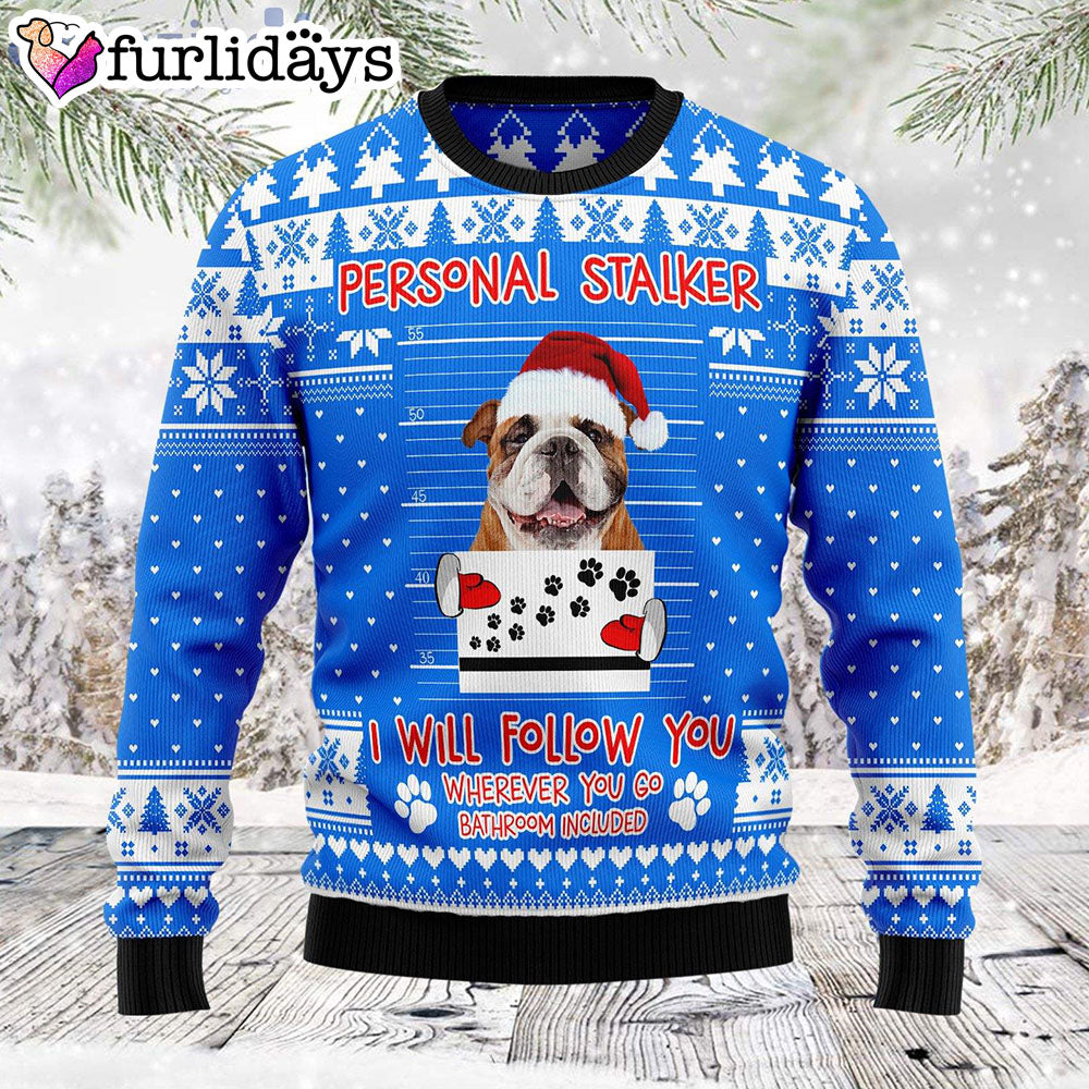 Personal Stalker Bulldog Ugly Christmas Holiday Sweater Gifts For Dog Lovers 1 Personal Stalker Bulldog Ugly Christmas Holiday Sweater Gifts For Dog Lovers 1