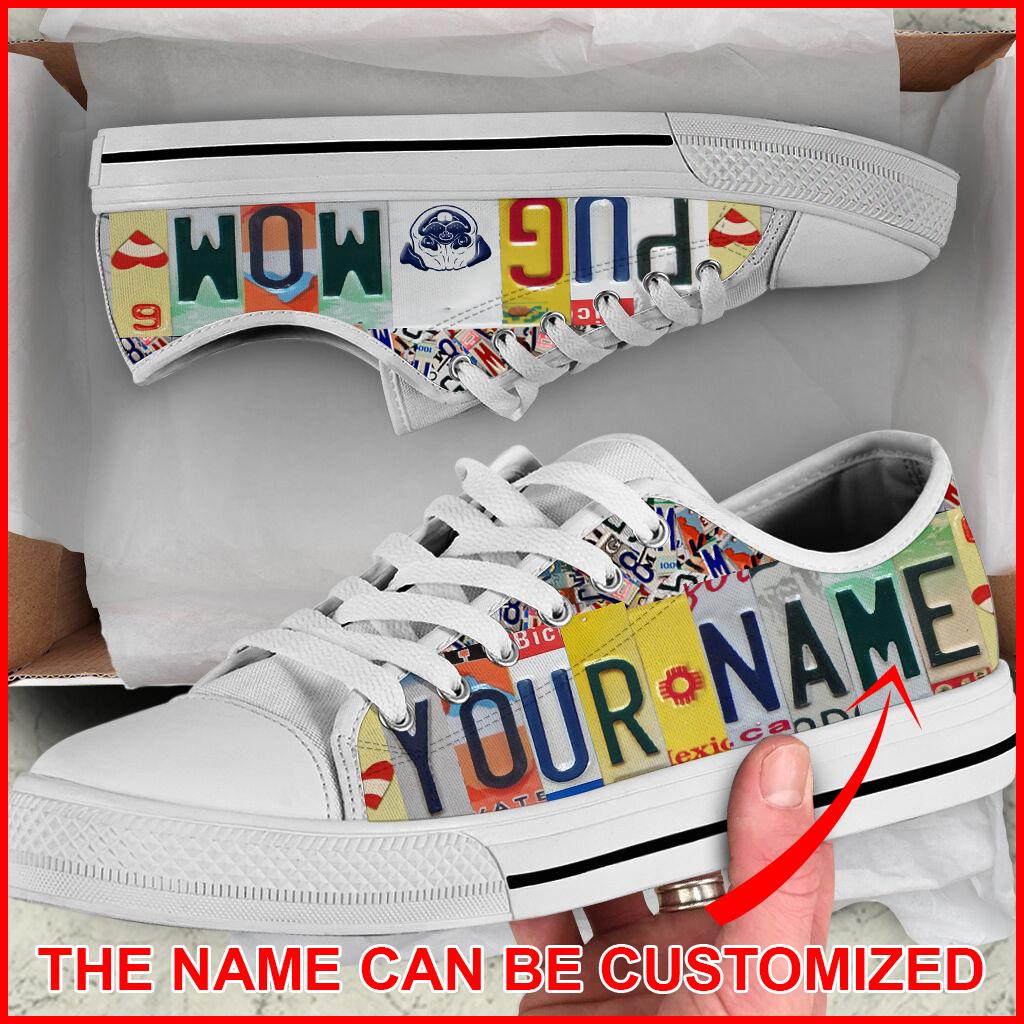 Personalized Pug Mom License Plate Low Top Sneaker Sneaker For Dog Walking Best Shoes For Dog Lover 1