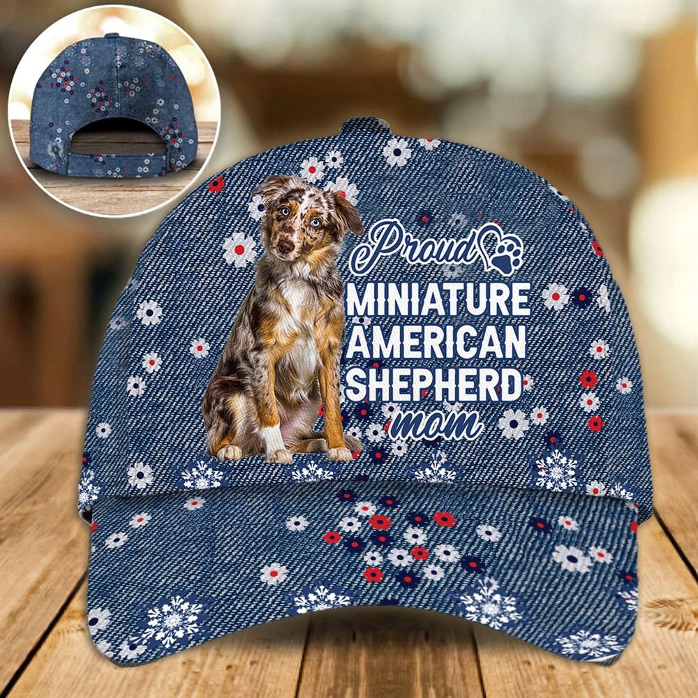 Proud Miniature American Shepherd Mom Caps Hat For Going Out With Pets Dog Caps Gifts For Friends 1 vqx8vj Proud Miniature American Shepherd Mom Caps Hat For Going Out With Pets Dog Caps Gifts For Friends 1 vqx8vj