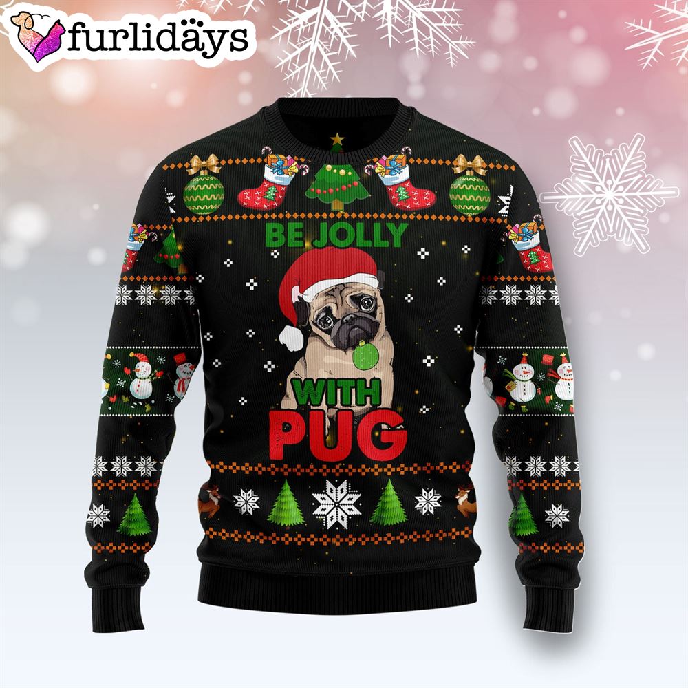 Pug Be Jolly Ugly Christmas Sweater Funny Family Sweater Gifts Christmas Outfits Gift 1 Pug Be Jolly Ugly Christmas Sweater Funny Family Sweater Gifts Christmas Outfits Gift 1