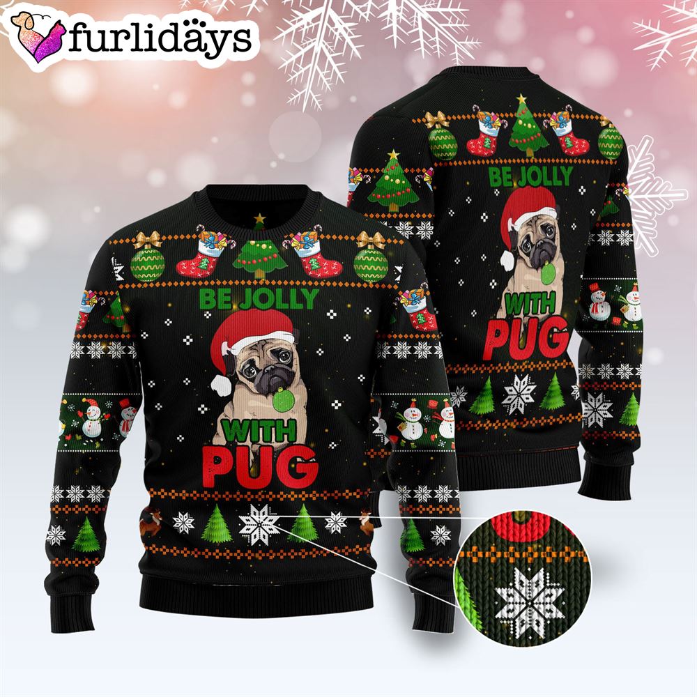 Pug Be Jolly Ugly Christmas Sweater Funny Family Sweater Gifts Christmas Outfits Gift 3 Pug Be Jolly Ugly Christmas Sweater Funny Family Sweater Gifts Christmas Outfits Gift 3