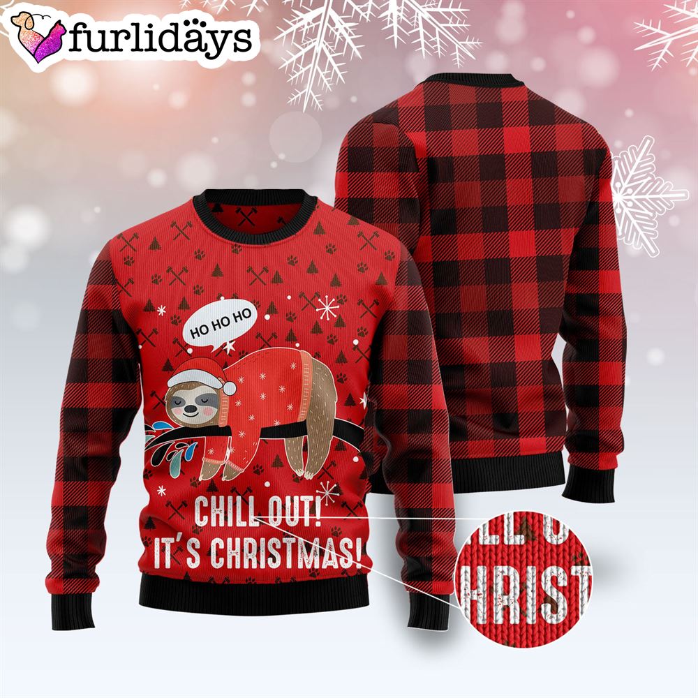 Sloth Chill Out Ugly Christmas Sweater Funny Family Sweater Gifts Unisex Crewneck Sweater 3 Sloth Chill Out Ugly Christmas Sweater Funny Family Sweater Gifts Unisex Crewneck Sweater 3