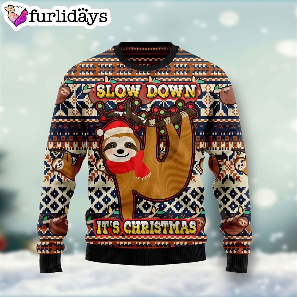 Sloth Slow Down It s Christmas Ugly Christmas Sweater Crewneck Sweater Christmas Outfits Gift 1 Sloth Slow Down It s Christmas Ugly Christmas Sweater Crewneck Sweater Christmas Outfits Gift 1