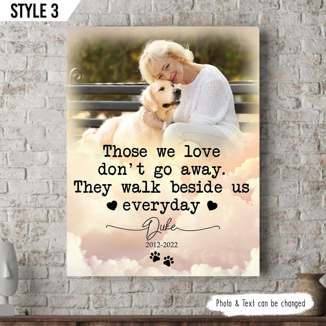 Those We Love Don t Go Away They Walk Beside Us Everyday Dog Canvas Art For Wall Gifts for Dog Mom 1 Those We Love Don t Go Away They Walk Beside Us Everyday Dog Canvas Art For Wall Gifts for Dog Mom 1