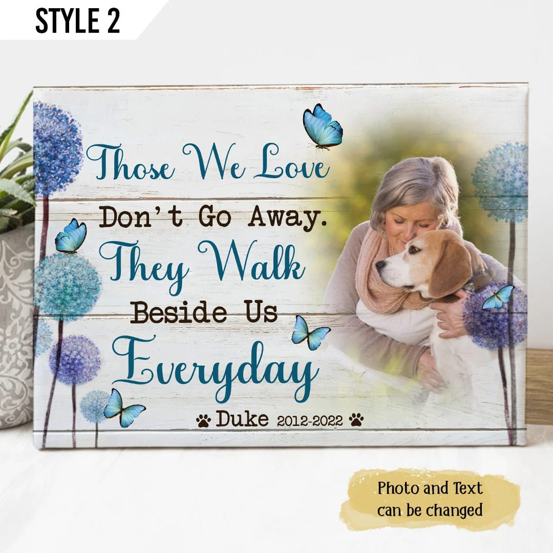 Those We Love Don t Go Away They Walk Beside Us Everyday Dog Horizontal Canvas Poster Dog Memorial Gift 1 Those We Love Don t Go Away They Walk Beside Us Everyday Dog Horizontal Canvas Poster Dog Memorial Gift 1