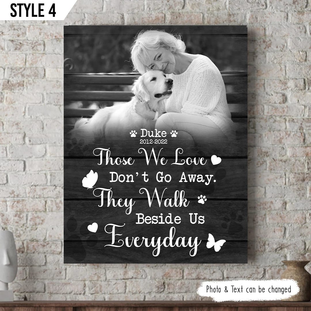 Those We Love Don t Go Away They Walk Beside Us Everyday Dog Matte Canvas Art For Wall Gift For Dog Lovers 1 Those We Love Don t Go Away They Walk Beside Us Everyday Dog Matte Canvas Art For Wall Gift For Dog Lovers 1