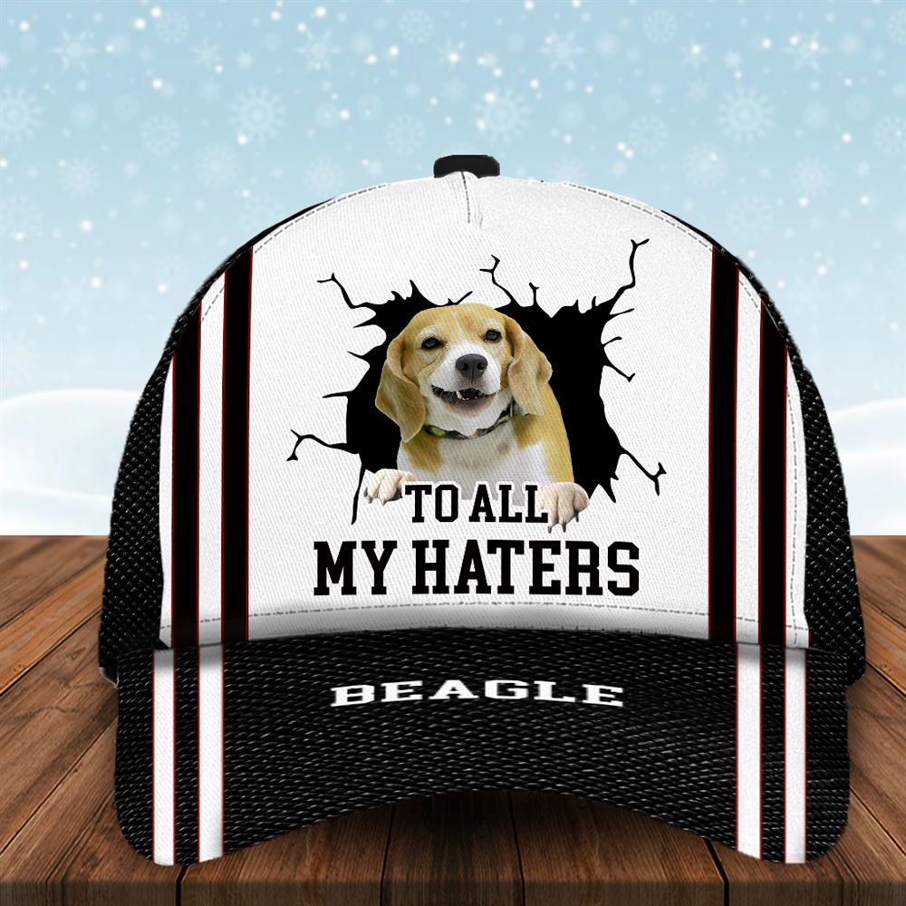 To All My Haters Beagle Custom Cap Hats For Walking With Pets Gifts Dog Hats For Relatives 1 wm0ogx To All My Haters Beagle Custom Cap Hats For Walking With Pets Gifts Dog Hats For Relatives 1 wm0ogx