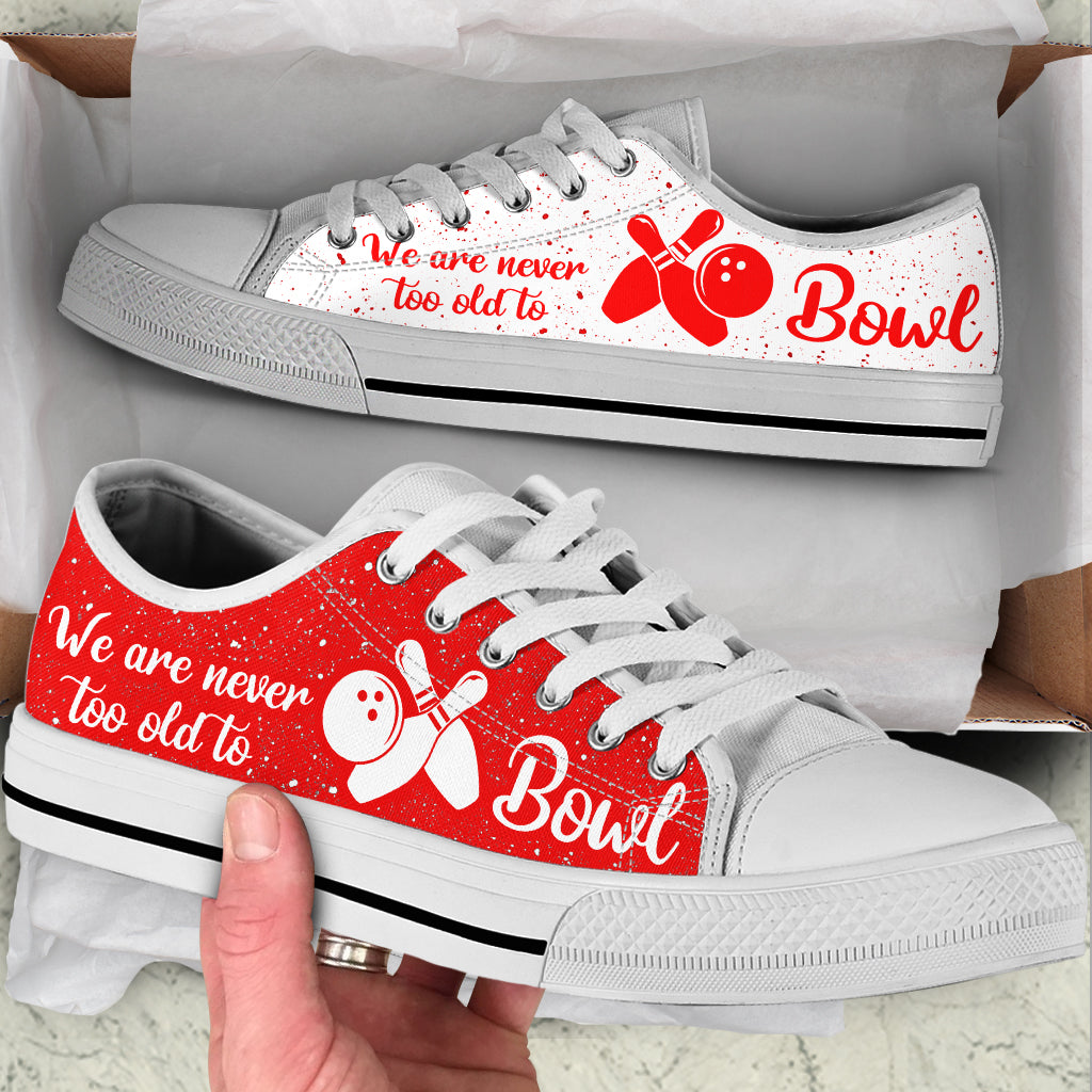We Are Never Too Old To Bowl Low Top Shoes Trendy Fashion Casual Shoes Gift For Adults 1 We Are Never Too Old To Bowl Low Top Shoes Trendy Fashion Casual Shoes Gift For Adults 1