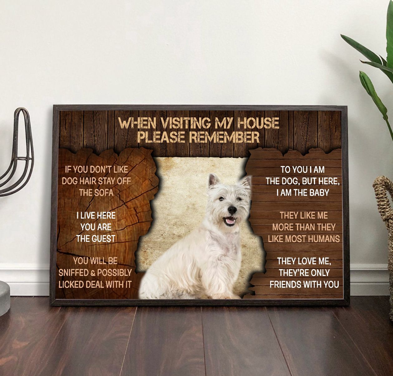 West Highland White Terrier Please Remember When Visiting Our House Poster Dog Wall Art Poster To Print Housewarming Gifts 2