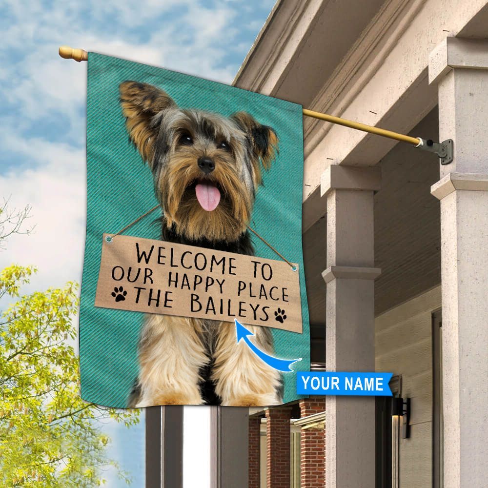 Yorkshire Terrier Welcome To Our Happy Place Personalized Flag Custom Dog Flags Dog Lovers Gifts for Him or Her 3 Yorkshire Terrier Welcome To Our Happy Place Personalized Flag Custom Dog Flags Dog Lovers Gifts for Him or Her 3