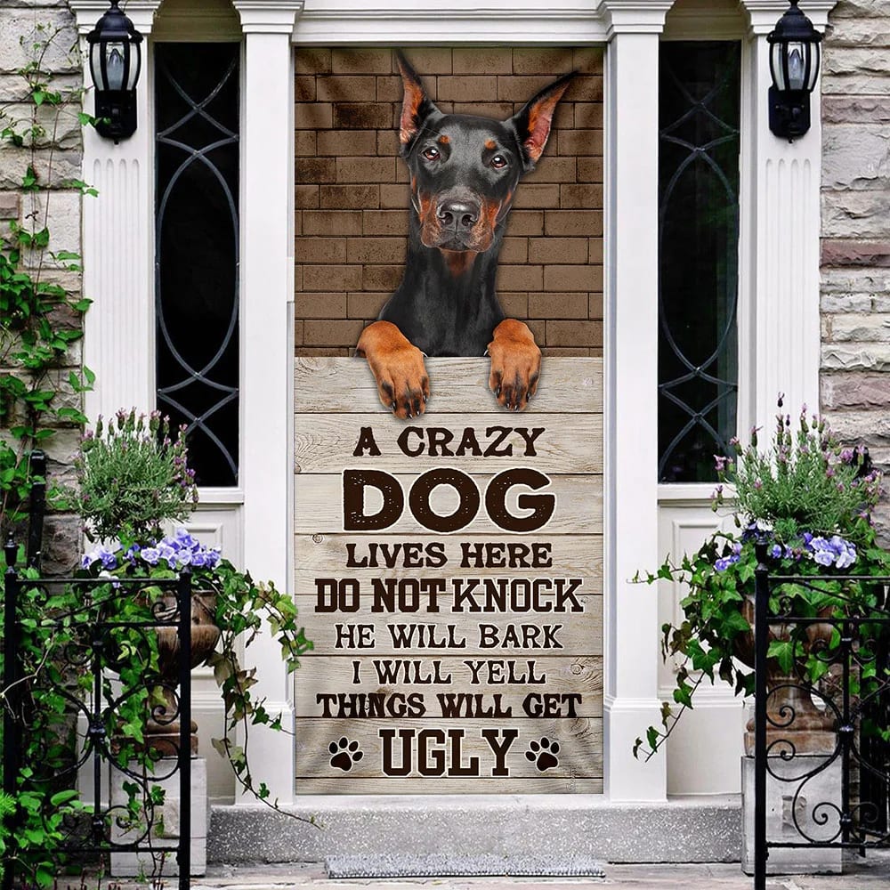 A Crazy Dog Lives Here Doberman Door Cover Xmas Outdoor Decoration Gifts For Dog Lovers 3 A Crazy Dog Lives Here Doberman Door Cover Xmas Outdoor Decoration Gifts For Dog Lovers 3