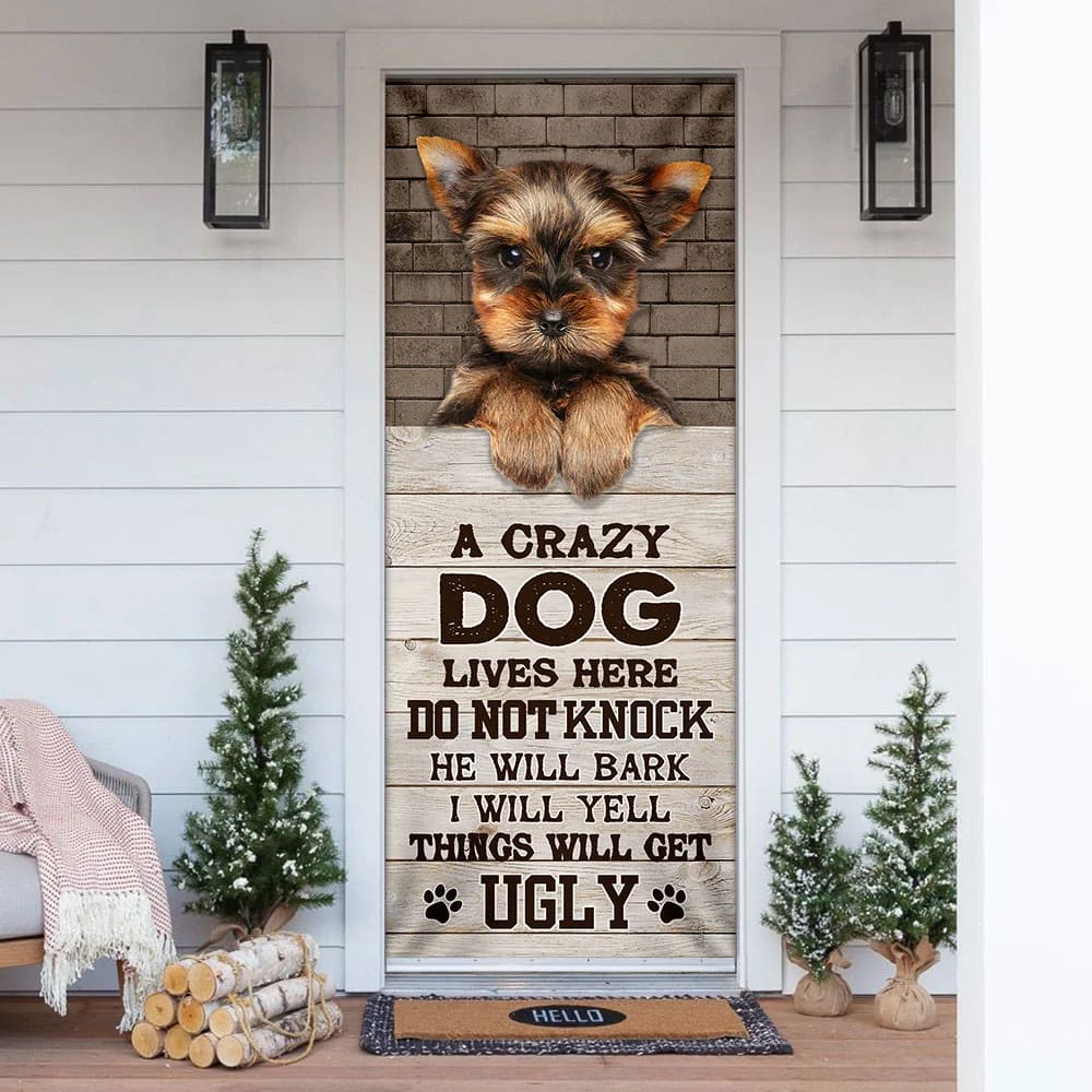A Crazy Dog Lives Here Yorkshire Terrier Door Cover Xmas Outdoor Decoration Gifts For Dog Lovers 1 A Crazy Dog Lives Here Yorkshire Terrier Door Cover Xmas Outdoor Decoration Gifts For Dog Lovers 1