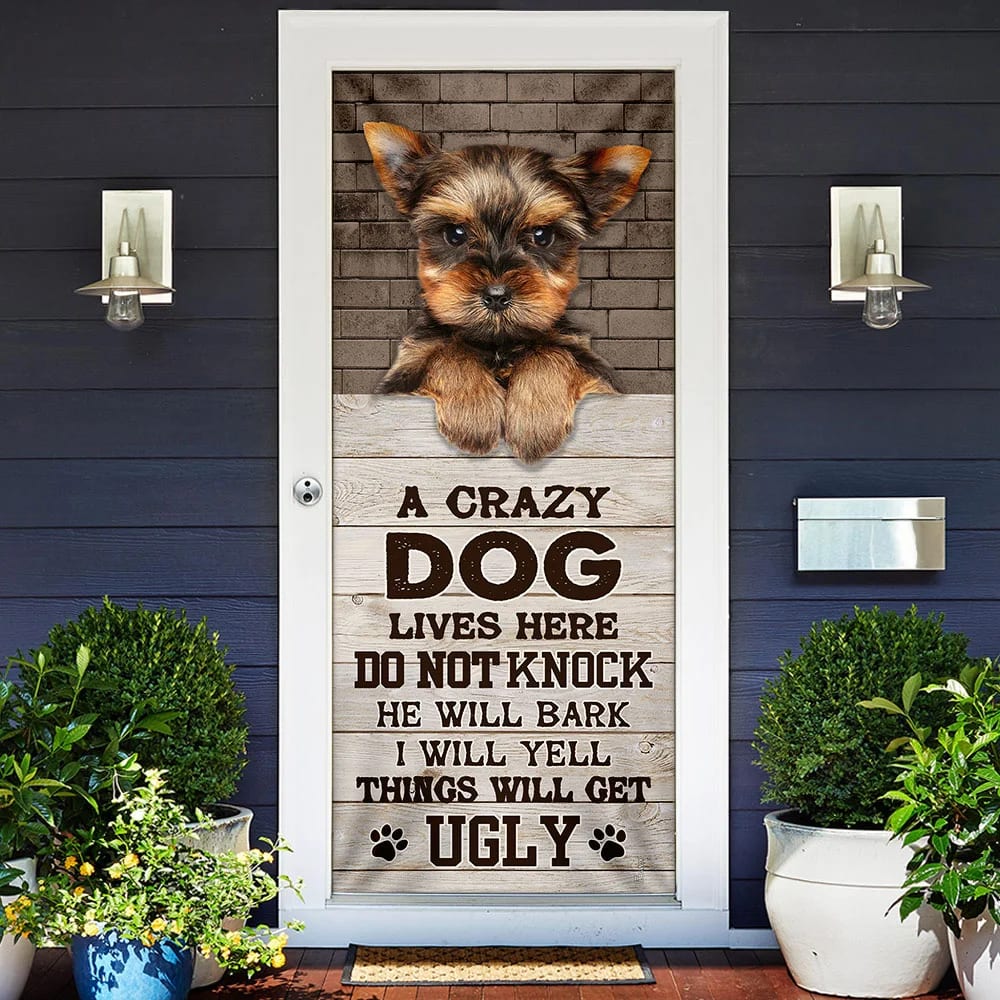 A Crazy Dog Lives Here Yorkshire Terrier Door Cover Xmas Outdoor Decoration Gifts For Dog Lovers 2 A Crazy Dog Lives Here Yorkshire Terrier Door Cover Xmas Outdoor Decoration Gifts For Dog Lovers 2