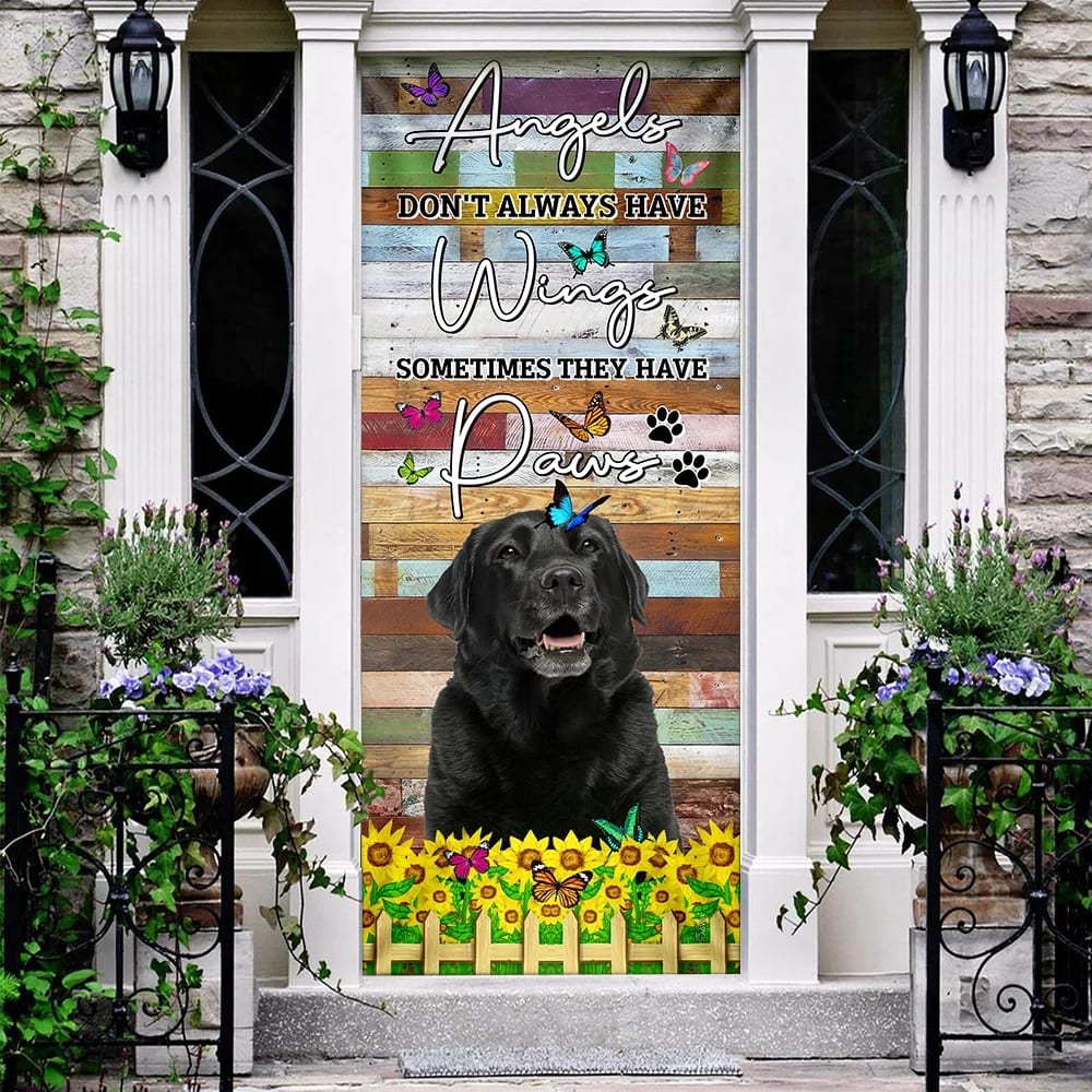 Angels Don t Always Have Wings Sometimes They Have Paws. Labrador Door Cover Xmas Outdoor Decoration Gifts For Dog Lovers 3 Angels Don t Always Have Wings Sometimes They Have Paws. Labrador Door Cover Xmas Outdoor Decoration Gifts For Dog Lovers 3