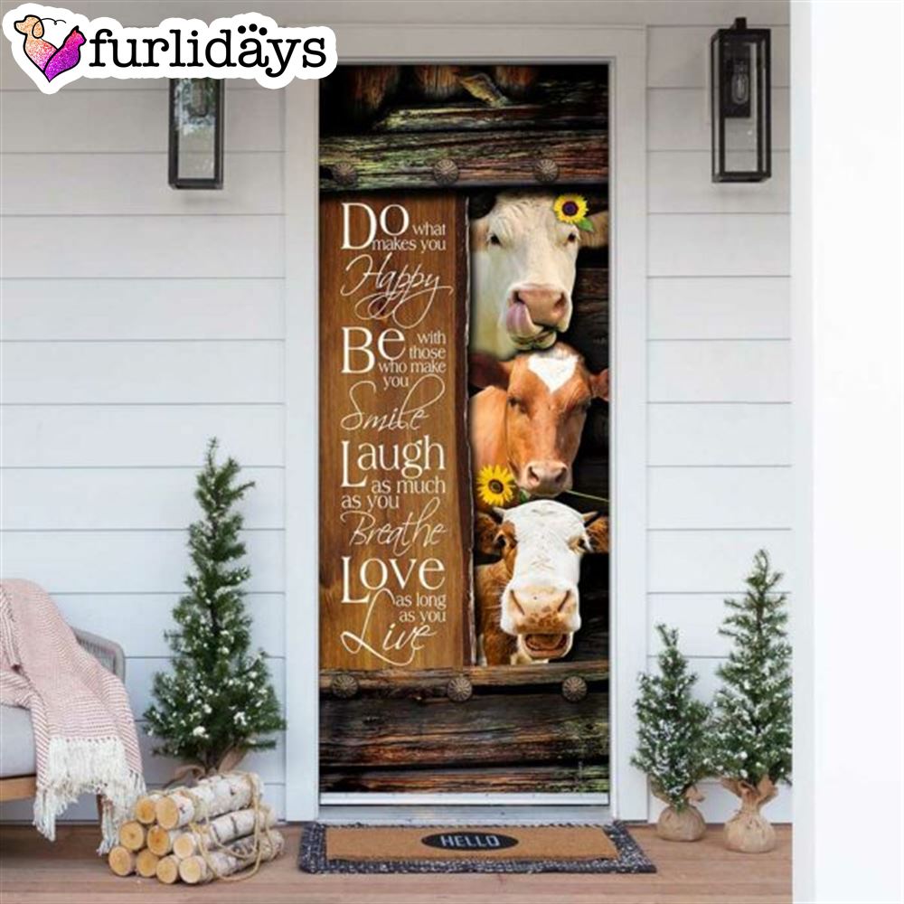 Funny Cows. Do What Makes You Happy Door Cover Unique Gifts Doorcover 6 Funny Cows. Do What Makes You Happy Door Cover Unique Gifts Doorcover 6