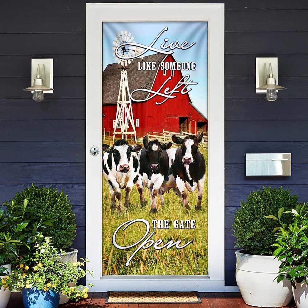 Funny Cows. Live Like Someone Left The Gate Open Door Cover Unique Gifts Doorcover 2 Funny Cows. Live Like Someone Left The Gate Open Door Cover Unique Gifts Doorcover 2