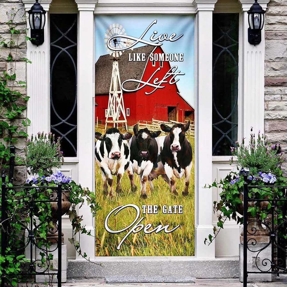 Funny Cows. Live Like Someone Left The Gate Open Door Cover Unique Gifts Doorcover 3 Funny Cows. Live Like Someone Left The Gate Open Door Cover Unique Gifts Doorcover 3