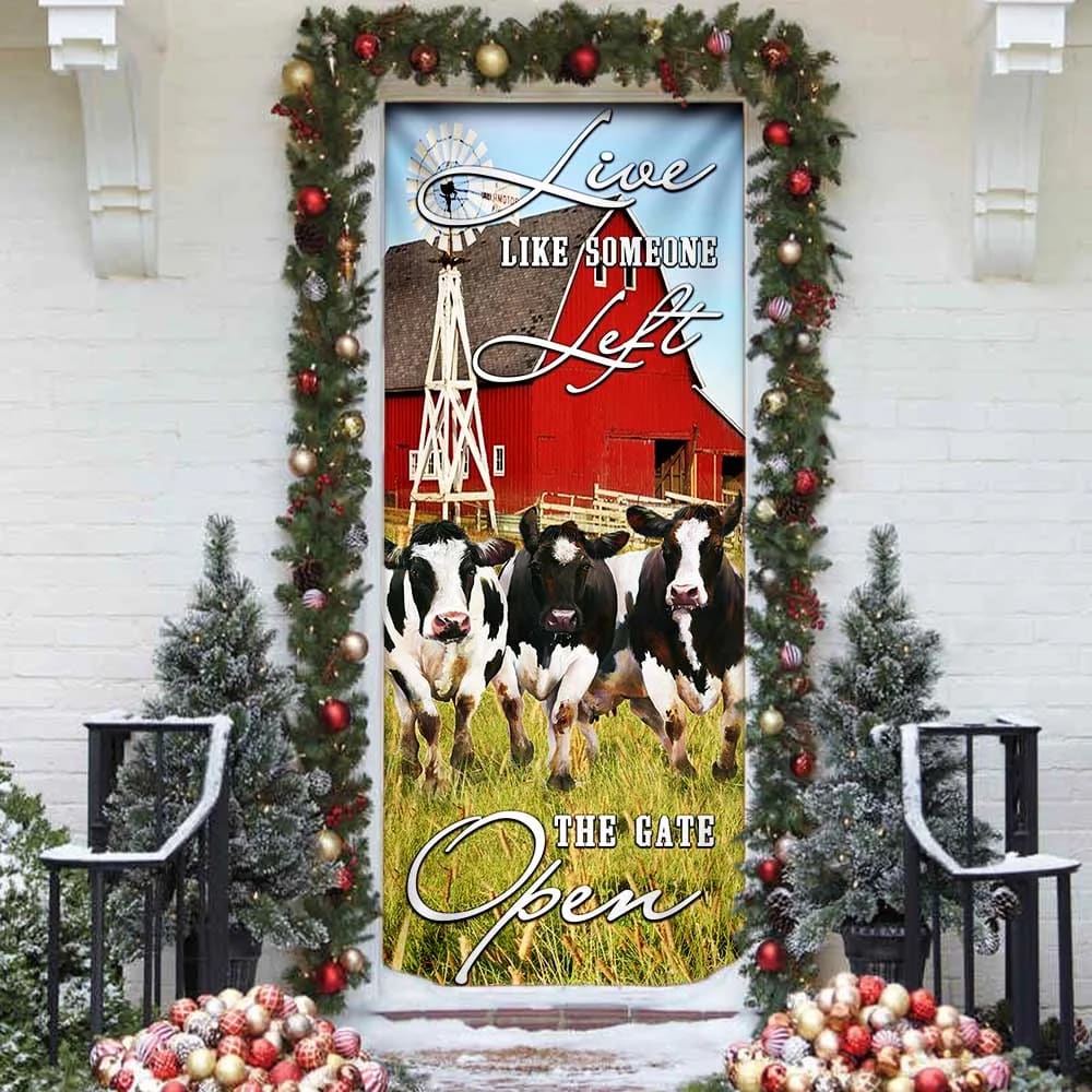 Funny Cows. Live Like Someone Left The Gate Open Door Cover Unique Gifts Doorcover 4 Funny Cows. Live Like Someone Left The Gate Open Door Cover Unique Gifts Doorcover 4