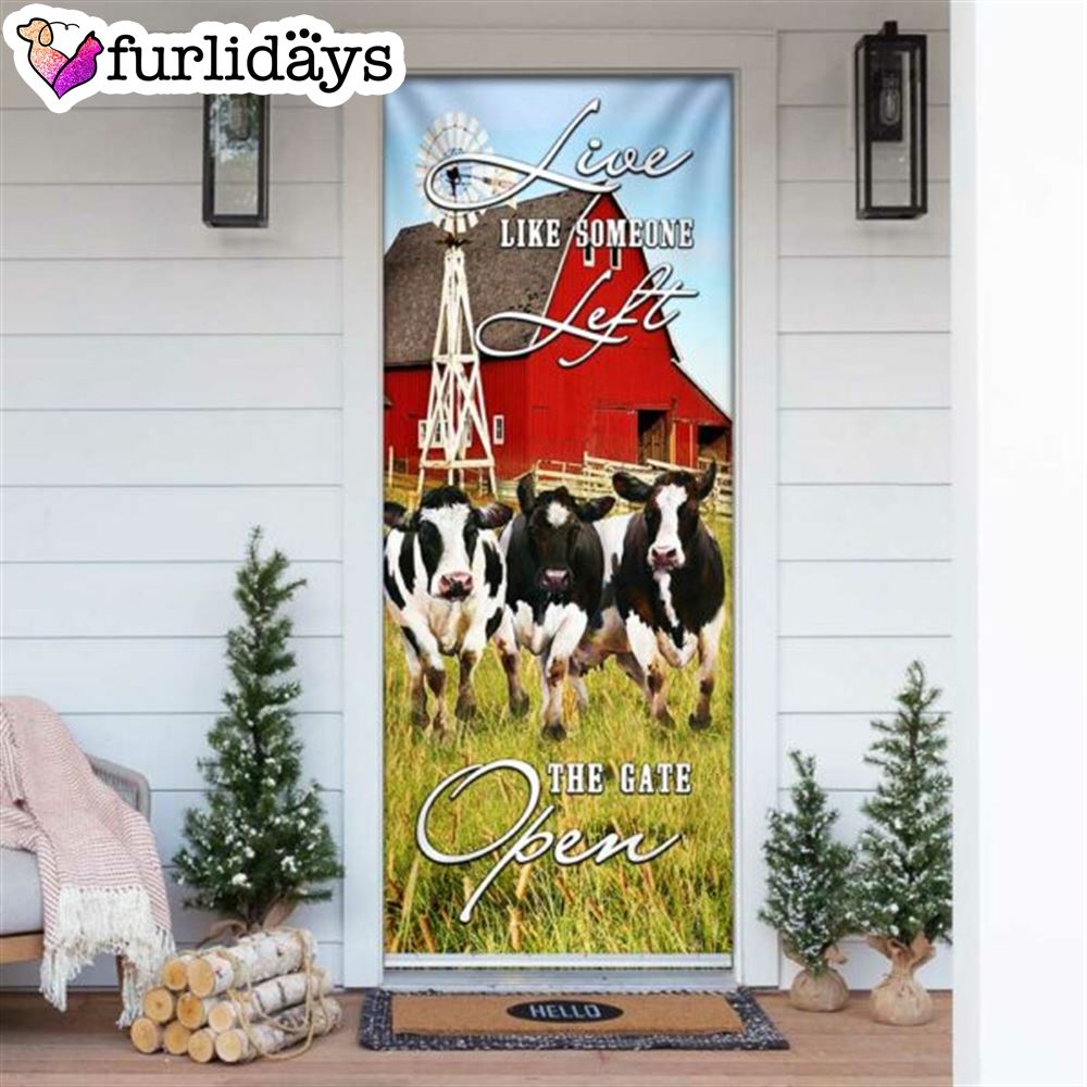 Funny Cows. Live Like Someone Left The Gate Open Door Cover Unique Gifts Doorcover 6 Funny Cows. Live Like Someone Left The Gate Open Door Cover Unique Gifts Doorcover 6