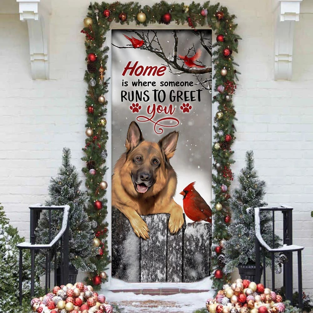 German Shepherd Home Is Where Someone Runs To Greet You Door Cover Xmas Outdoor Decoration Gifts For Dog Lovers 3 German Shepherd Home Is Where Someone Runs To Greet You Door Cover Xmas Outdoor Decoration Gifts For Dog Lovers 3