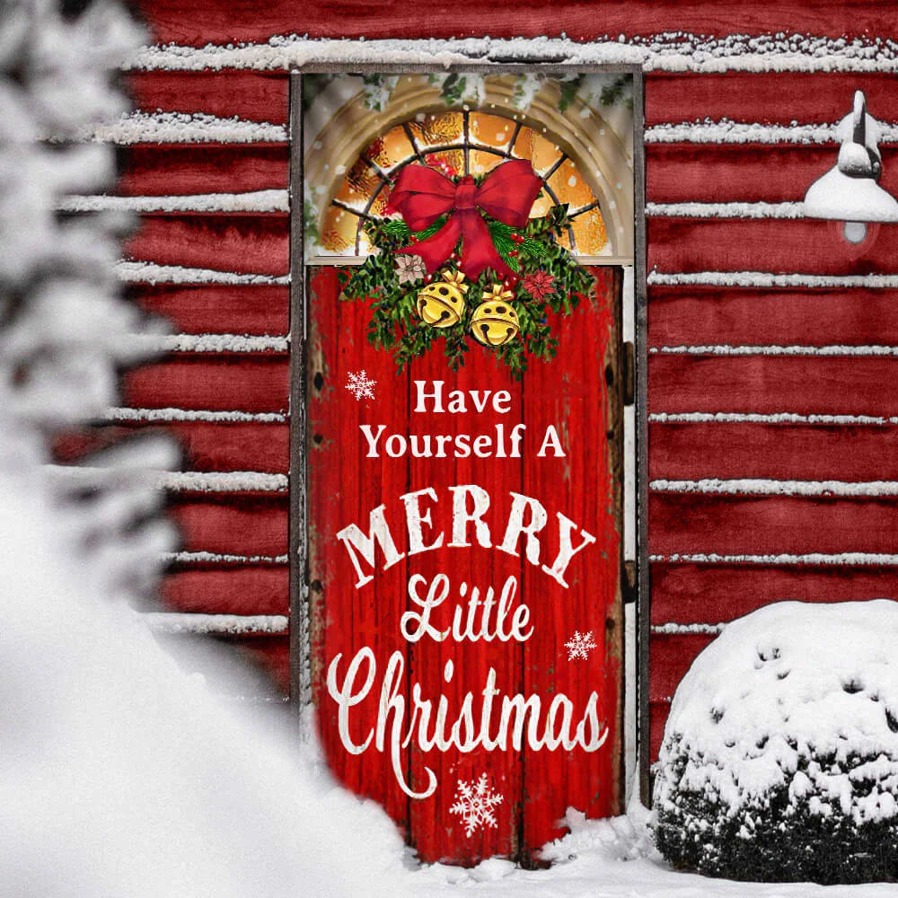 Have Yourself A Merry Little Christmas Door Cover Christmas Outdoor Decoration Unique Gifts Doorcover 5 Have Yourself A Merry Little Christmas Door Cover Christmas Outdoor Decoration Unique Gifts Doorcover 5