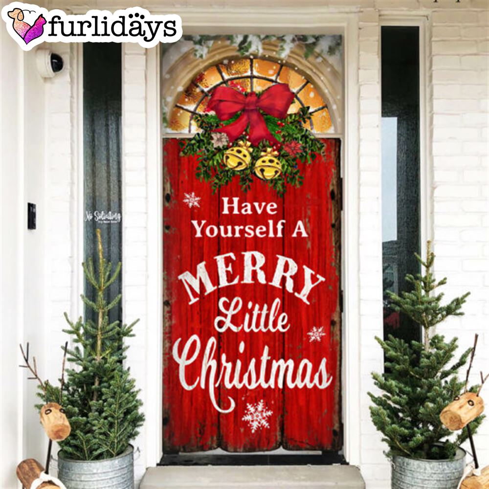Have Yourself A Merry Little Christmas Door Cover Christmas Outdoor Decoration Unique Gifts Doorcover 7 Have Yourself A Merry Little Christmas Door Cover Christmas Outdoor Decoration Unique Gifts Doorcover 7