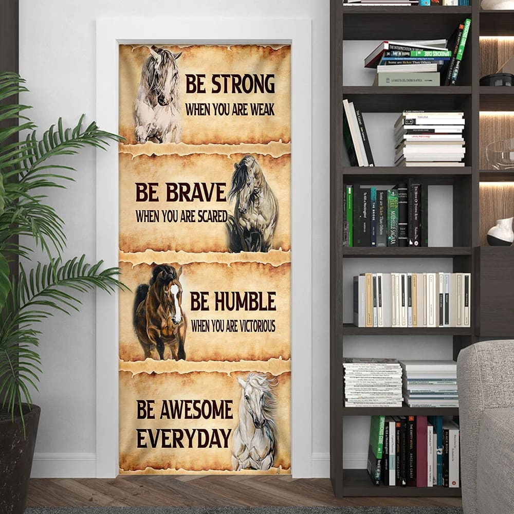 Horse. Be Awesome Everyday Door Cover Unique Gifts Doorcover 4 Horse. Be Awesome Everyday Door Cover Unique Gifts Doorcover 4