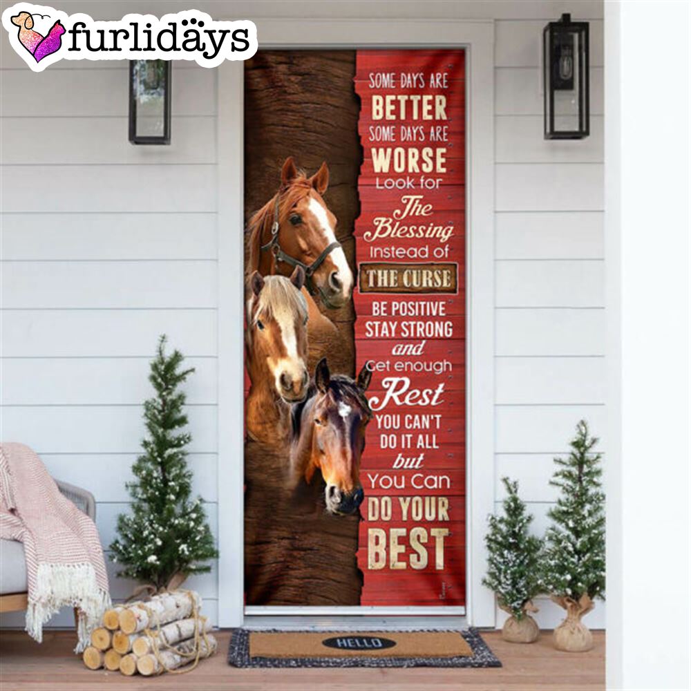 Horse. Some Days Are Better Door Cover Unique Gifts Doorcover 6 Horse. Some Days Are Better Door Cover Unique Gifts Doorcover 6