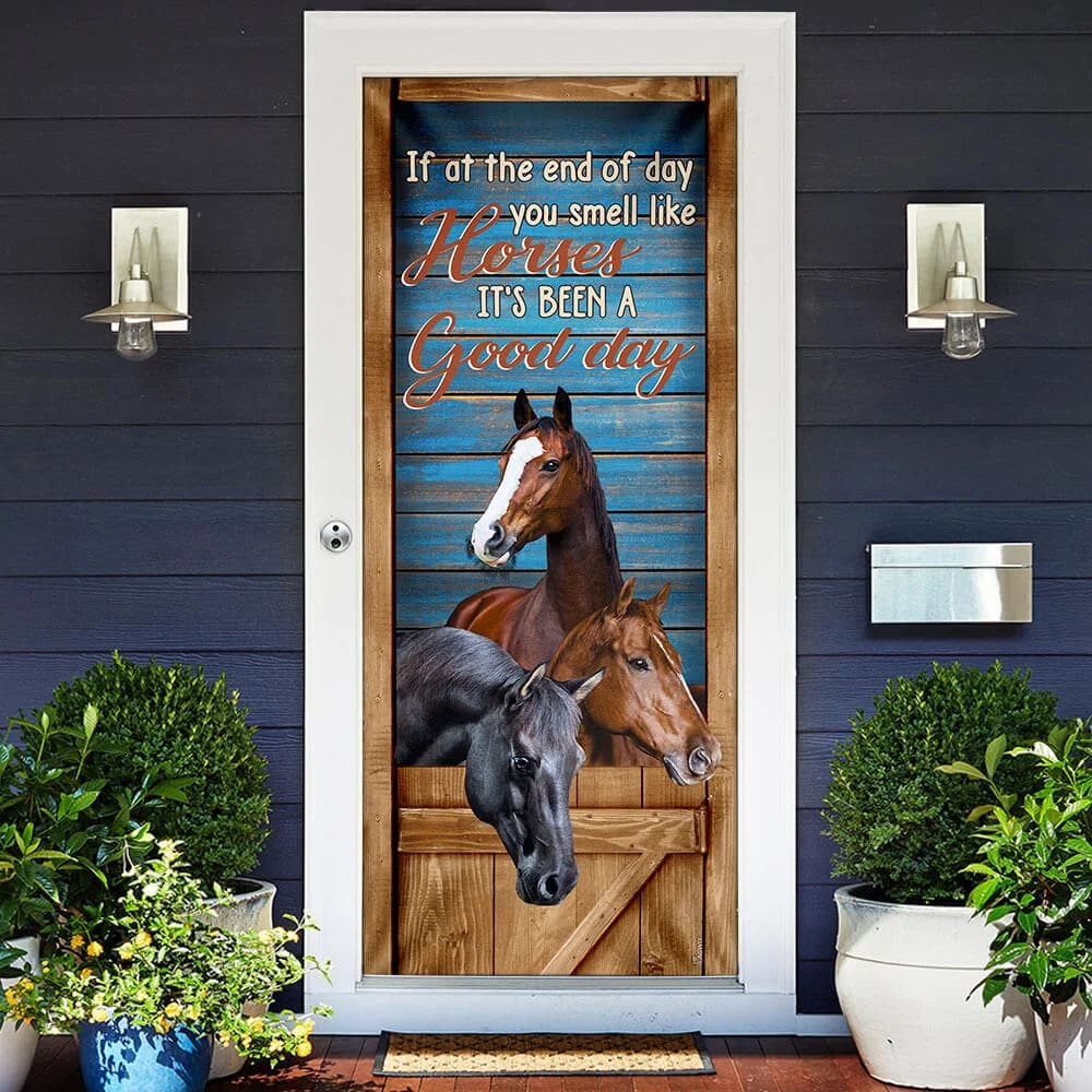 Horse. You Smell Like Horses It s Been A Good Day Door Cover Unique Gifts Doorcover 2 Horse. You Smell Like Horses It s Been A Good Day Door Cover Unique Gifts Doorcover 2