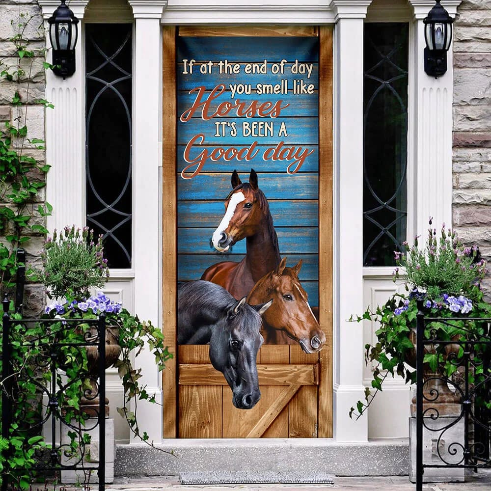 Horse. You Smell Like Horses It s Been A Good Day Door Cover Unique Gifts Doorcover 3 Horse. You Smell Like Horses It s Been A Good Day Door Cover Unique Gifts Doorcover 3