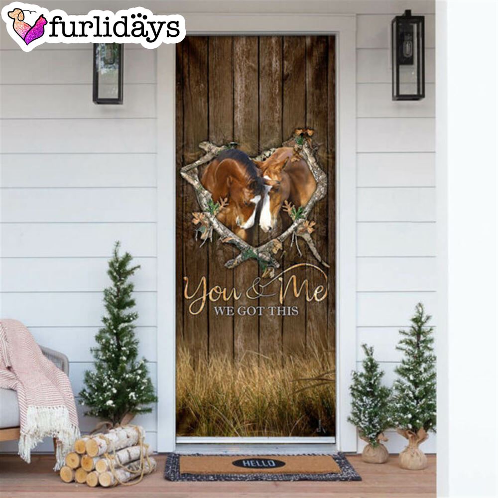 Horse Lover. You And Me We Got This Door Cover Unique Gifts Doorcover 6 Horse Lover. You And Me We Got This Door Cover Unique Gifts Doorcover 6