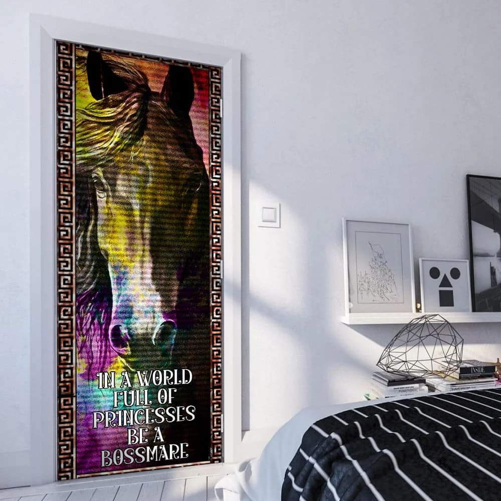 In A World Full Of Princesses Be A Bossmare. Horse Lover Door Cover Unique Gifts Doorcover 4 In A World Full Of Princesses Be A Bossmare. Horse Lover Door Cover Unique Gifts Doorcover 4