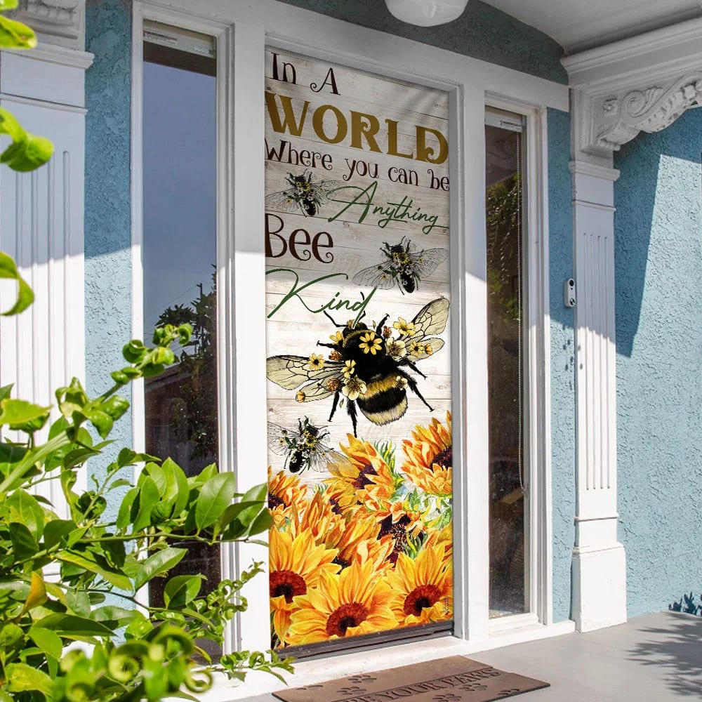In A World Where You Can Be Anything Bee Kind Door Cover Unique Gifts Doorcover 3 In A World Where You Can Be Anything Bee Kind Door Cover Unique Gifts Doorcover 3