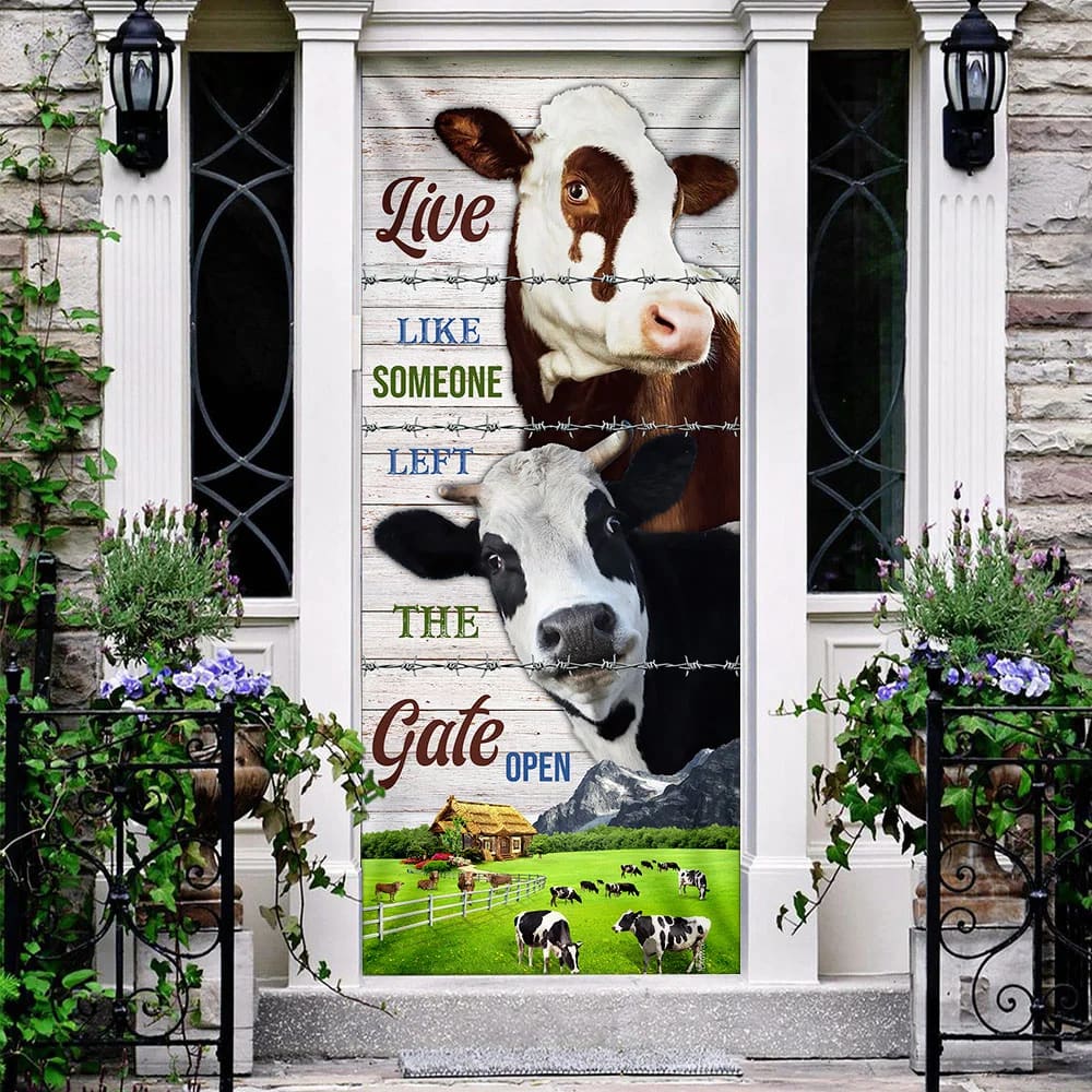 Live Like Someone Left The Gate Open. Cow Lover Cattle Door Cover Unique Gifts Doorcover 3 Live Like Someone Left The Gate Open. Cow Lover Cattle Door Cover Unique Gifts Doorcover 3