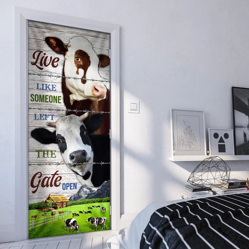 Live Like Someone Left The Gate Open. Cow Lover Cattle Door Cover Unique Gifts Doorcover 4 Live Like Someone Left The Gate Open. Cow Lover Cattle Door Cover Unique Gifts Doorcover 4