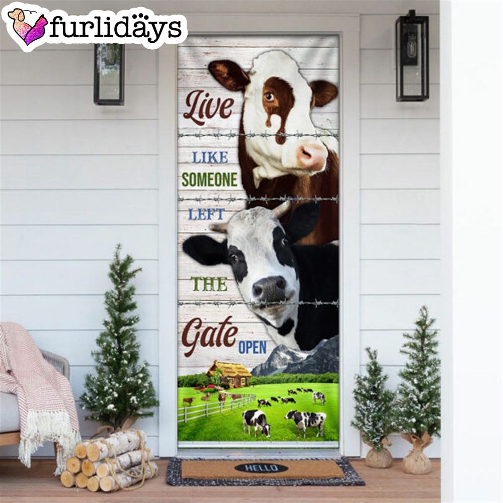 Live Like Someone Left The Gate Open. Cow Lover Cattle Door Cover Unique Gifts Doorcover 6 Live Like Someone Left The Gate Open. Cow Lover Cattle Door Cover Unique Gifts Doorcover 6