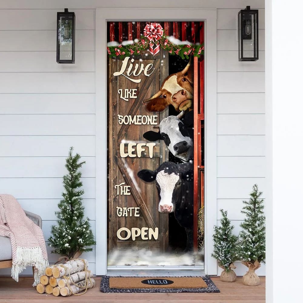 Live Like Someone Left The Gate Open Cattle Door Cover Unique Gifts Doorcover 1 Live Like Someone Left The Gate Open Cattle Door Cover Unique Gifts Doorcover 1