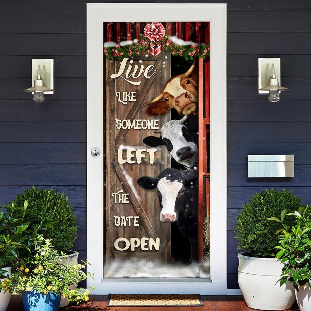 Live Like Someone Left The Gate Open Cattle Door Cover Unique Gifts Doorcover 2 Live Like Someone Left The Gate Open Cattle Door Cover Unique Gifts Doorcover 2